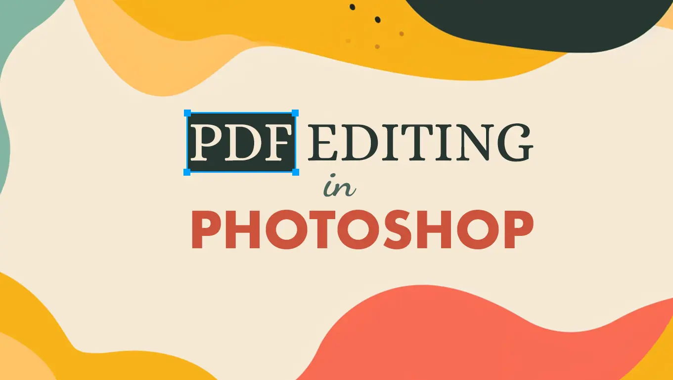 How to Edit a PDF File in Photoshop