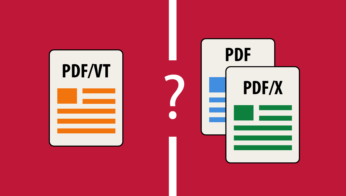 PDF/VT, PDF/X and PDF: Key differences